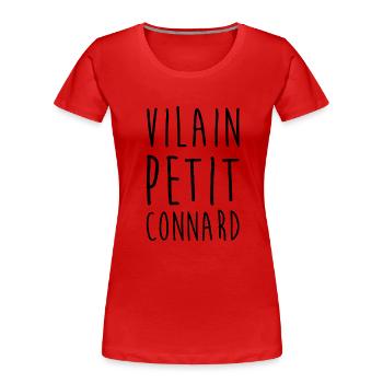 Vilain petit connard - T-shirt bio Premium Femme - rouge - Devant - Mia (176cm)