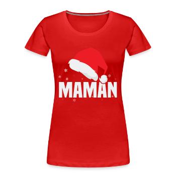 Maman noël, Noël cadeau maman - T-shirt bio Premium Femme - rouge - Devant - Mia (176cm)
