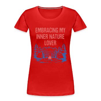 Embracing Inner Nature Lover Camping Forest - Frauen Premium Bio T-Shirt - Rot - Vorne - Mia (176cm)