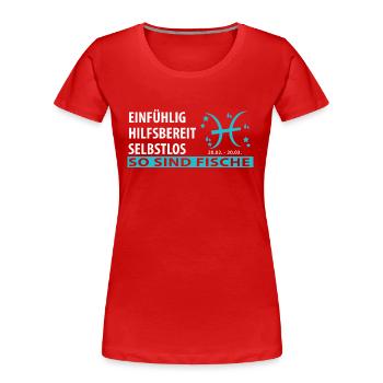 Sternzeichen Fische - Eigenschaften - Frauen Premium Bio T-Shirt - Rot - Vorne - Mia (176cm)