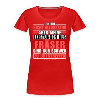 Unübertroffene Leistung als Fräser - Frauen Premium Bio T-Shirt - Rot - Vorne - Mia (176cm)