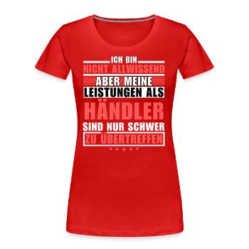 Unübertroffene Leistung als Händler - Frauen Premium Bio T-Shirt - Rot - Vorne - Mia (176cm)