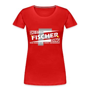 Fischer Ding - Frauen Premium Bio T-Shirt - Rot - Vorne - Mia (176cm)