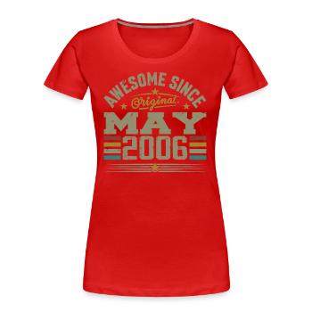 Jahrgang Mai 2006 Mai 2006 Jahrgang Mai 2006 Original - Frauen Premium Bio T-Shirt - Rot - Vorne - Mia (176cm)