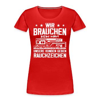 Nous n’avons pas besoin de donner un GPS à nos clients - T-shirt bio Premium Femme - rouge - Devant - Mia (176cm)