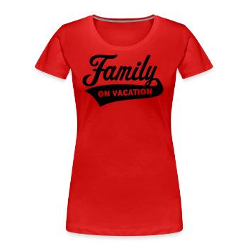 Family On Vacation (Familienurlaub / Black) - Frauen Premium Bio T-Shirt - Rot - Vorne - Mia (176cm)