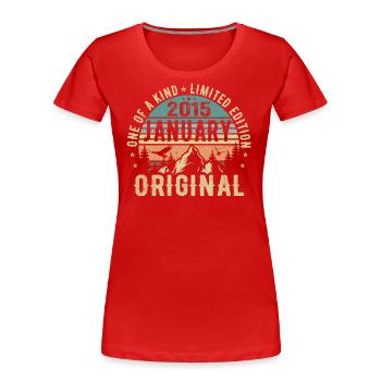 Cadeau d’anniversaire Janvier 2015 - Janvier 2015 - T-shirt bio Premium Femme - rouge - Devant - Mia (176cm)
