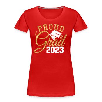 Proud Grad 2023 Graduated Student Graduation Party - Women's Premium Organic T-Shirt - red - Front - Mia (176cm)
