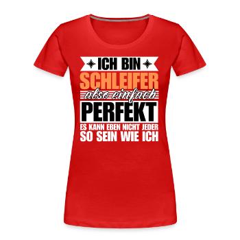 Perfekter Schleifer - Frauen Premium Bio T-Shirt - Rot - Vorne - Mia (176cm)