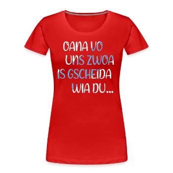 Bayern Oana Vo Uns Zwoa Witzige Bayerische Sprüche - Frauen Premium Bio T-Shirt - Rot - Vorne - Mia (176cm)