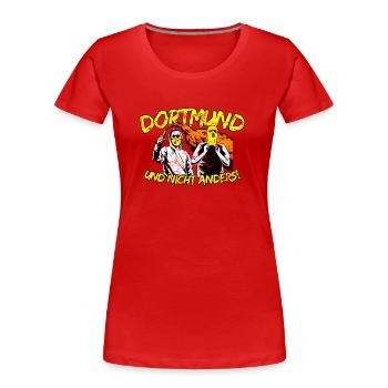 Dortmund und nicht anders UPDATE - Frauen Premium Bio T-Shirt - Rot - Vorne - Mia (176cm)