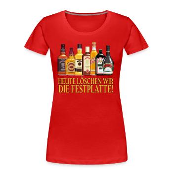Saufen Heute löschen wir die Festplatte - Frauen Premium Bio T-Shirt - Rot - Vorne - Mia (176cm)