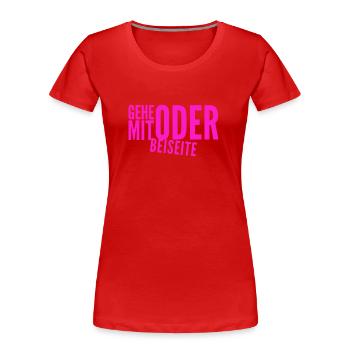 kommst du mit oder nicht? - Frauen Premium Bio T-Shirt - Rot - Vorne - Mia (176cm)