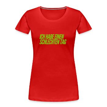 miese Stimmung - Frauen Premium Bio T-Shirt - Rot - Vorne - Mia (176cm)