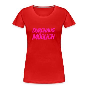 vielleicht ist es möglich - Frauen Premium Bio T-Shirt - Rot - Vorne - Mia (176cm)