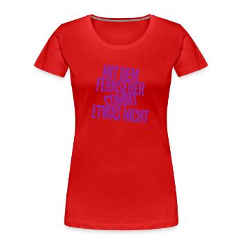 der Fernseher ist defekt - Frauen Premium Bio T-Shirt - Rot - Vorne - Mia (176cm)