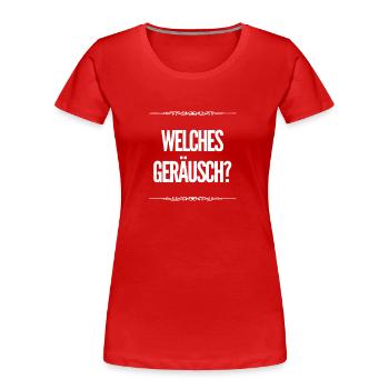 ich höre nichts - Frauen Premium Bio T-Shirt - Rot - Vorne - Mia (176cm)