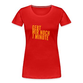 es wird ein wenig später - Frauen Premium Bio T-Shirt - Rot - Vorne - Mia (176cm)