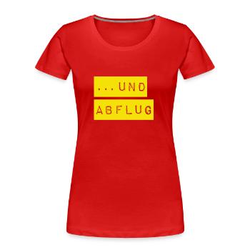 auf geht`s - Frauen Premium Bio T-Shirt - Rot - Vorne - Mia (176cm)