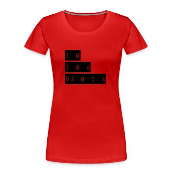 dann muss ich auch los - Frauen Premium Bio T-Shirt - Rot - Vorne - Mia (176cm)