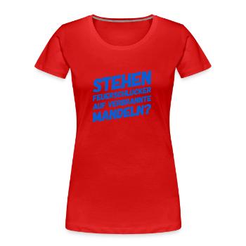 auf was stehen Feuerschlucker? - Frauen Premium Bio T-Shirt - Rot - Vorne - Mia (176cm)