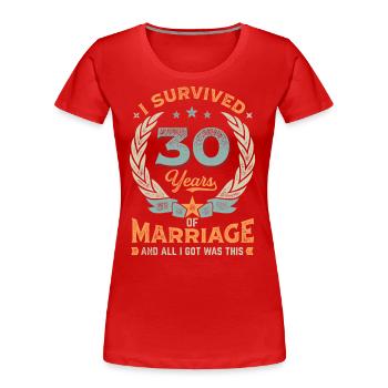 I Survived 30 Years Of Marriage - Women's Premium Organic T-Shirt - red - Front - Mia (176cm)
