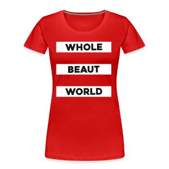 Zitat aus der schönen Welt - Frauen Premium Bio T-Shirt - Rot - Vorne - Mia (176cm)