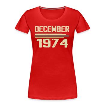 Décembre 1974 Vintage Rétro Anniversaire - T-shirt bio Premium Femme - rouge - Devant - Mia (176cm)