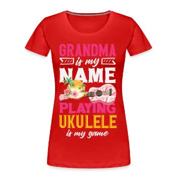 Grandma Is My Name Playing Ukulele Is My Game - Frauen Premium Bio T-Shirt - Rot - Vorne - Mia (176cm)