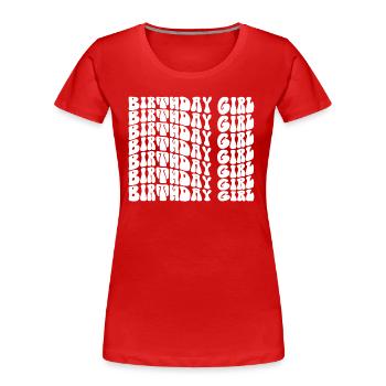 Birthday Girl Groovy Retro Vintage Birthday - Women's Premium Organic T-Shirt - red - Front - Mia (176cm)