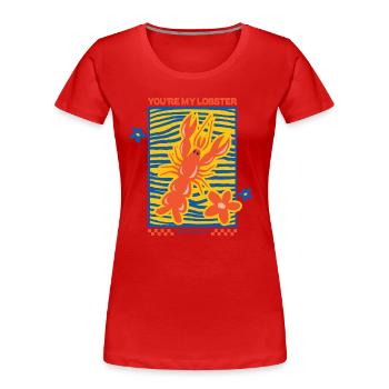 Friends You Are My Lobster Design - Frauen Premium Bio T-Shirt - Rot - Vorne - Mia (176cm)