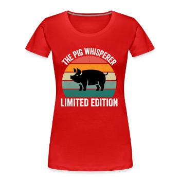 The Pig Whisperer - Frauen Premium Bio T-Shirt - Rot - Vorne - Mia (176cm)