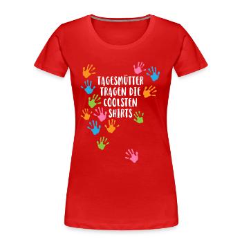 Tagesmütter tragen die coolsten Shirts - Frauen Premium Bio T-Shirt - Rot - Vorne - Mia (176cm)