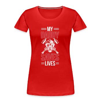 Feuerwehrmann Tochter Von Feuerwehrler Sohn - Frauen Premium Bio T-Shirt - Rot - Vorne - Mia (176cm)