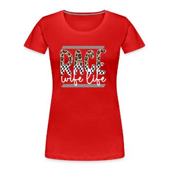 Racing-Frau Motorsport Ehefrau Von Rennfahrer Frau - Frauen Premium Bio T-Shirt - Rot - Vorne - Mia (176cm)