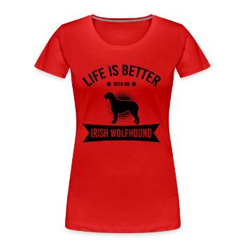 Life Is Better With An Irish Wolfhound bw - T-shirt bio Premium Femme - rouge - Devant - Mia (176cm)