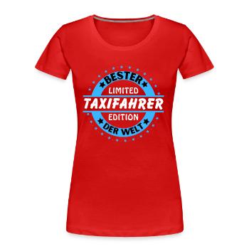 Bester Taxifahrer der Welt - Frauen Premium Bio T-Shirt - Rot - Vorne - Mia (176cm)