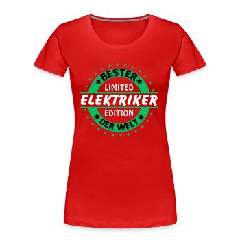 Best electrician in the world - Women's Premium Organic T-Shirt - red - Front - Mia (176cm)