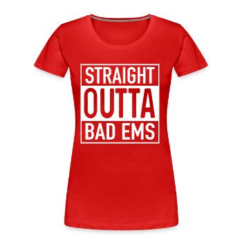 Straight OUTTA BAD EMS - Women's Premium Organic T-Shirt - red - Front - Mia (176cm)