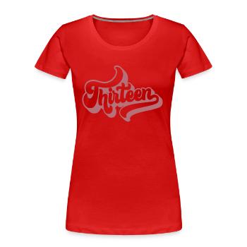 Mignon cadeau d’anniversaire 13 ans 13 ans - treize - T-shirt bio Premium Femme - rouge - Devant - Mia (176cm)