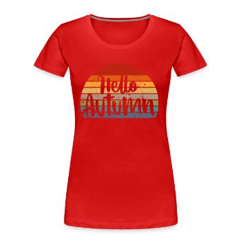 Hello Autumn | Herbst | Autumn | Herbstzeit - Frauen Premium Bio T-Shirt - Rot - Vorne - Mia (176cm)