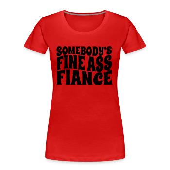 Le beau fiancé du cul de quelqu’un, le marié à être fiancé - T-shirt bio Premium Femme - rouge - Devant - Mia (176cm)