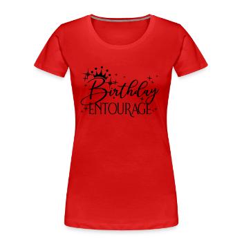 Birthday Entourage Matching Group Birthday Party - Women's Premium Organic T-Shirt - red - Front - Mia (176cm)