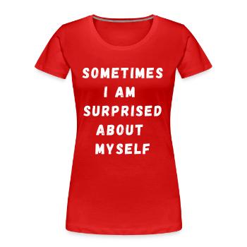 surprise myself - Frauen Premium Bio T-Shirt - Rot - Vorne - Mia (176cm)