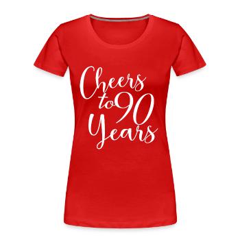 Prost auf 90 Jahre 90. Geburtstag - Frauen Premium Bio T-Shirt - Rot - Vorne - Mia (176cm)
