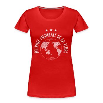 Journée mondiale de la Terre - T-shirt bio Premium Femme - rouge - Devant - Mia (176cm)