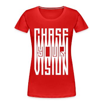 Chase Your Vision - Frauen Premium Bio T-Shirt - Rot - Vorne - Mia (176cm)