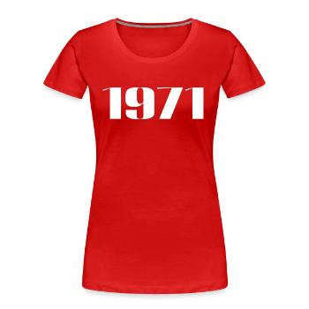 1971 - Cadeau né en 1971 - T-shirt bio Premium Femme - rouge - Devant - Mia (176cm)