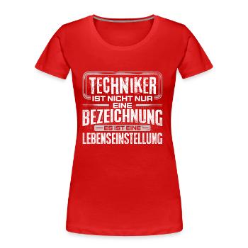 TECHNIKER - Leben - Frauen Premium Bio T-Shirt - Rot - Vorne - Mia (176cm)