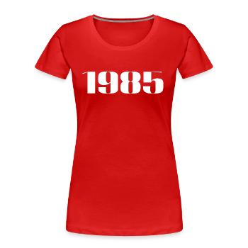 1985 - Cadeau né en 1985 - T-shirt bio Premium Femme - rouge - Devant - Mia (176cm)